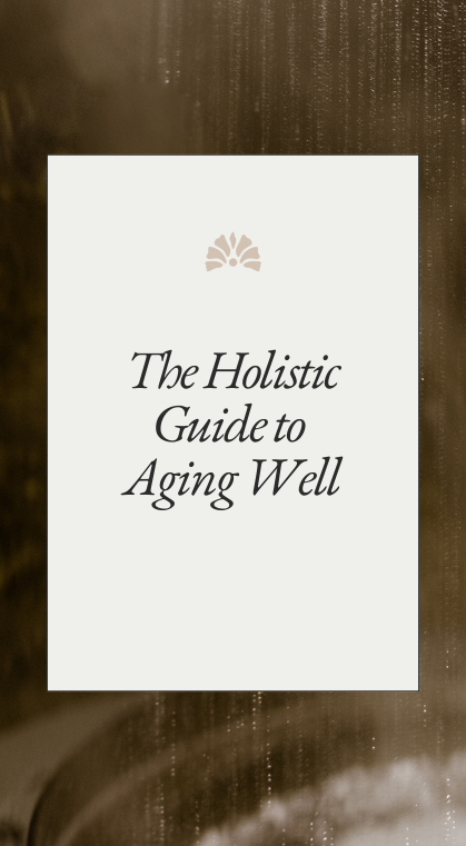 The Holistic Guide to Aging Well