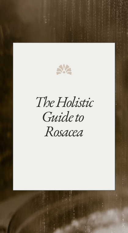 The Holistic Guide to Healing Rosacea